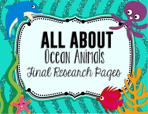 All About: Ocean Animals Final Research Pages