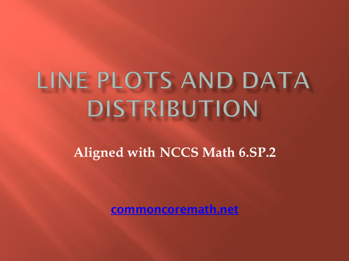 Line Plots and Data Distribution Interactive Presentation - 6.SP.2