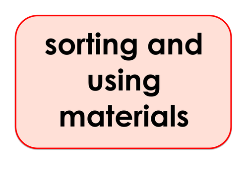 Sorting and Using Materials - Games and Activities Supporting Scientific Vocabulary