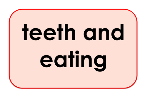 Teeth and Eating  - Games and Activities Supporting Scientific Vocabulary