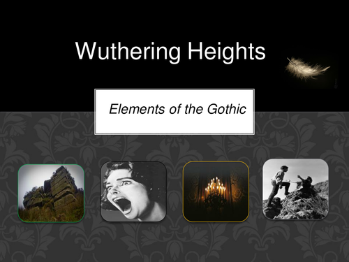Gothic features in Wuthering Heights - UPDATED