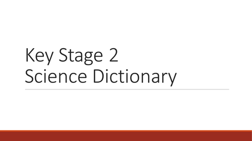 Key Stage 2 Science dictionary