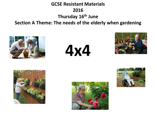 AQA GCSE Resistant Materials 4x4 design activity Section A: The needs of the elderly when gardening