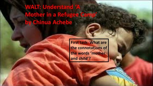 A MOTHER IN A REFUGEE CAMP BY CHINUA ACHEBE. A detailed and extensive exploration of the poem. 