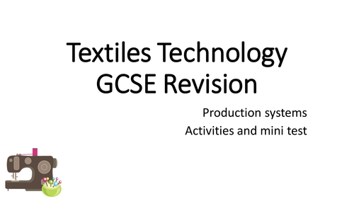 GCSE Textiles Production Systems Revision