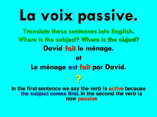 French Teaching Resources. The Passive Voice. Presentation & Matching Cards.