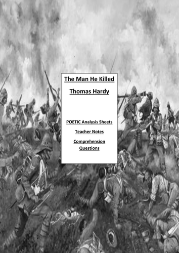THE MAN HE KILLED Thomas Hardy WORKSHEETS & TEACHER NOTES Edexcel Conflict Anthology 2015+