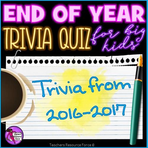 End of the Year Trivia Quiz (2016-17) - For Teens!