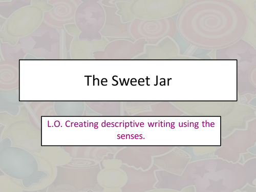 Descriptive Writing - Senses - Sweets