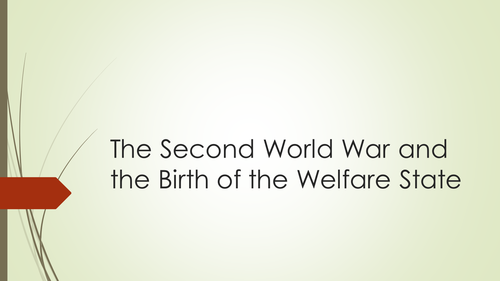Britain in 1945 and the Birth of the Welfare State