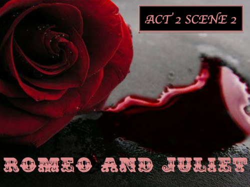 Romeo and Juliet Act 2 Scene 2 AQA NEW SPECIFICATION - EXAM 2017