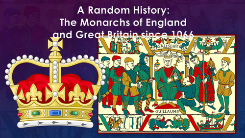 Monarchy in the UK: A Random History: The Monarchs of England  and Great Britain since 1066
