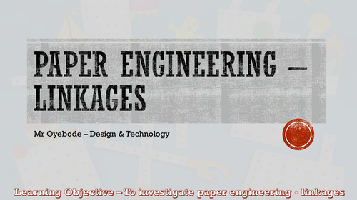 Paper Engineering - Linkages - Key Stage 3