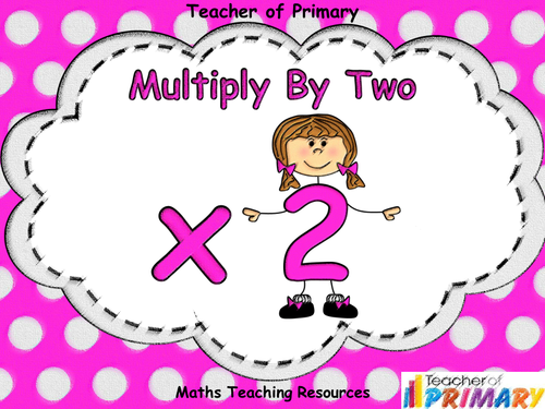 Multiply  by Two - Year 2 - PowerPoint Presentation and worksheet