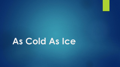 Lesson 1 - Where are the cold places and what are they like? (As cold as ice)