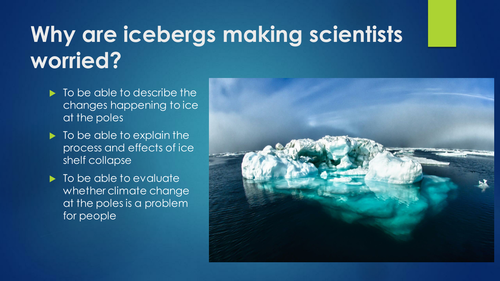 Lesson 10 - How is Antarctica changing? / Sea level rise / Ice shelf collapse (As cold as ice)