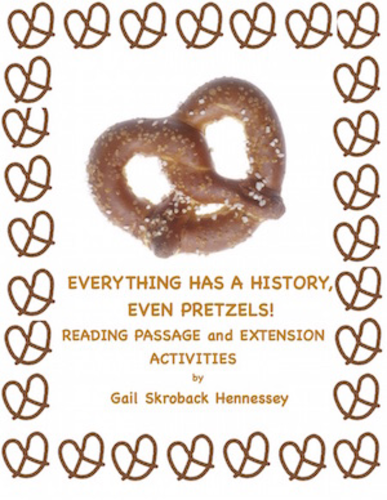 Everything  Has a History...Even PRETZELS!