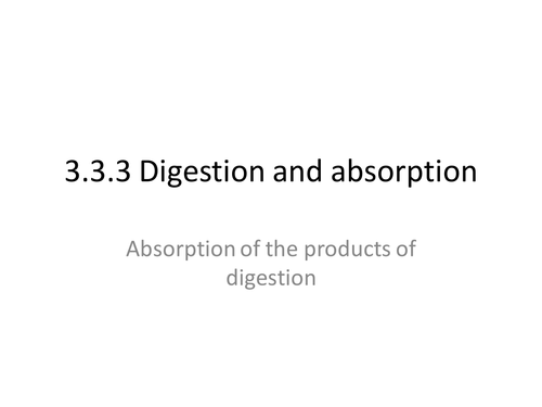 3.3.3 digestion and absorption 3.3.4.2 mass transport in plants AQA A level biology