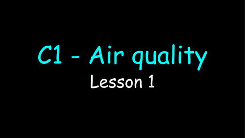  C1 Air Quality Whole unit - OCR 21St Century Science