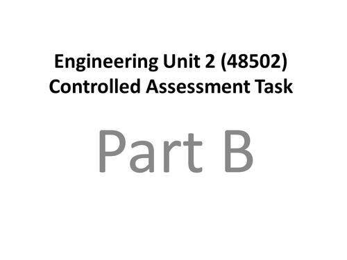 AQA Engineering - Part B Controlled Assessment Guide