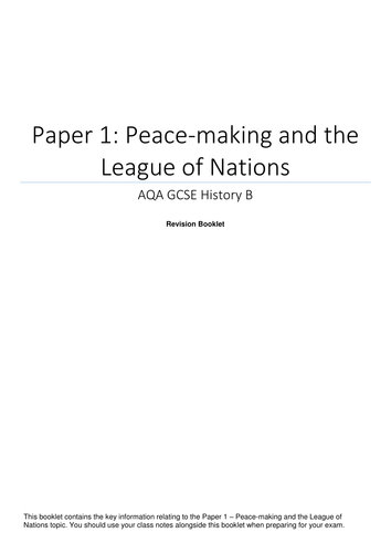 AQA GCSE History - Paper 1 - Peace making and the League of Nations - Revision Booklet