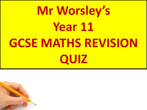 Year 11 GCSE Higher Maths Revision Quiz | Teaching Resources