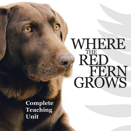 WHERE THE RED FERN GROWS Unit Teaching Package