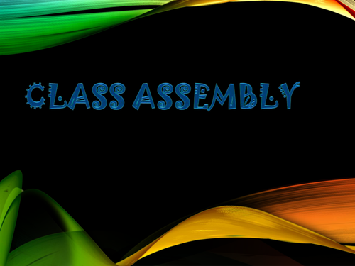 School Assembly -Courage, Innovative ideas, Global events ,Fun Facts, Water Conservation