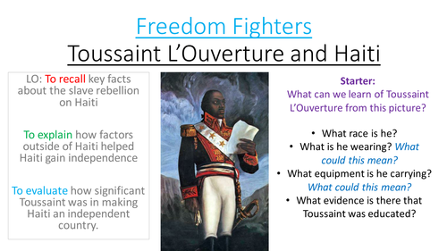 Toussaint L'Ouverture, Slave Rebellion and Haitan Independence
