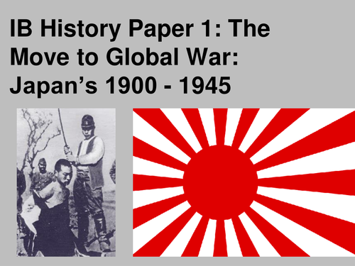 IB History Japan 1900 - 1945 - Move to Global War Syllabus