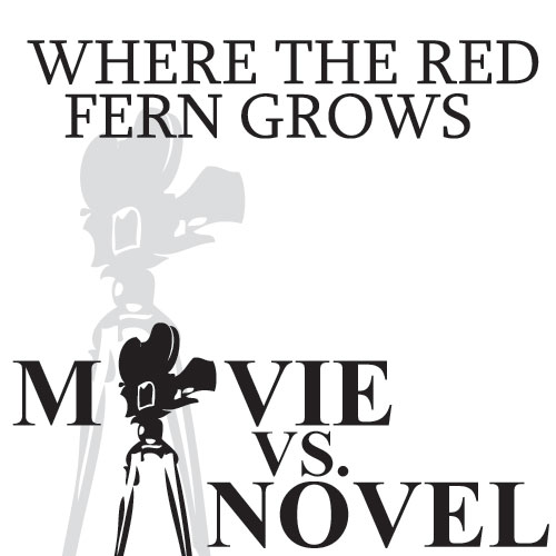 WHERE THE RED FERN GROWS Movie vs Novel Comparison