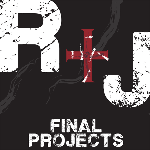 ROMEO AND JULIET Final Projects