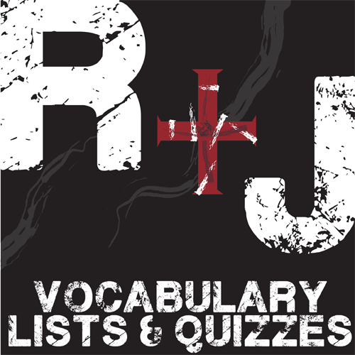 ROMEO AND JULIET Vocabulary List and Quiz Assessment