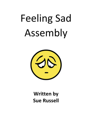 Feeling Sad Assembly or Class Play