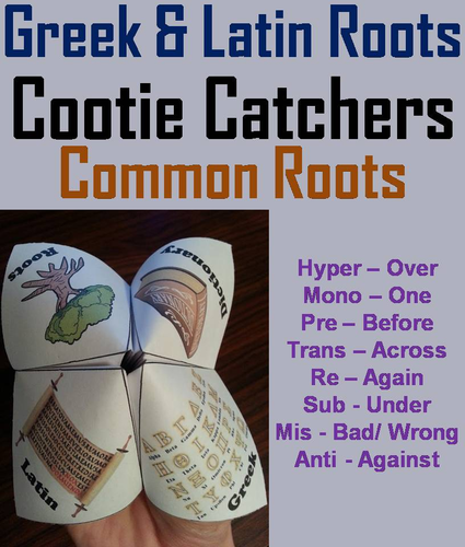 Greek and Latin Roots: Common Roots Cootie Catchers