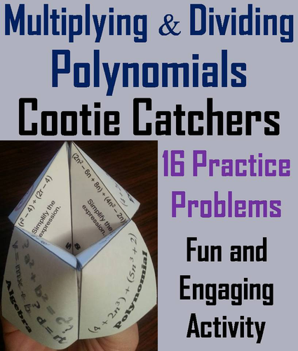 Polynomials: Multiplication and Division Cootie Catchers