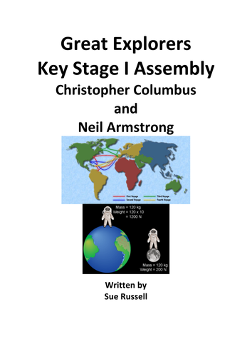 Great Explorers Key Stage I Assembly Christopher Columbus & Neil Armstrong