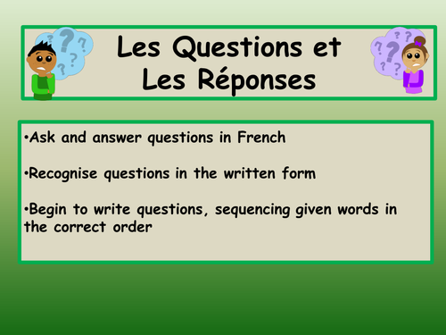 Asking, answering, reading and writing 8 basic questions in French