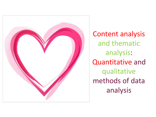 Data analysis: Content analysis and thematic analysis   A level