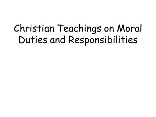 Christian teachings on moral responsibilities