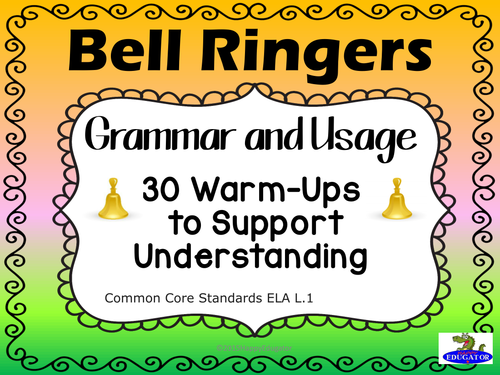 Bell Ringers - Common Core - Grammar and Usage