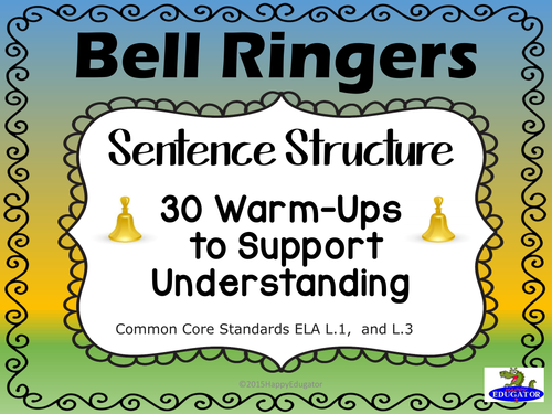 Bell Ringers - Common Core - Sentence Structure