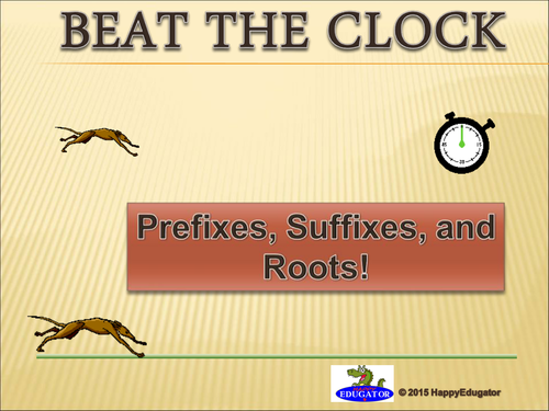 Prefixes, Suffixes, and Roots - Beat the Clock