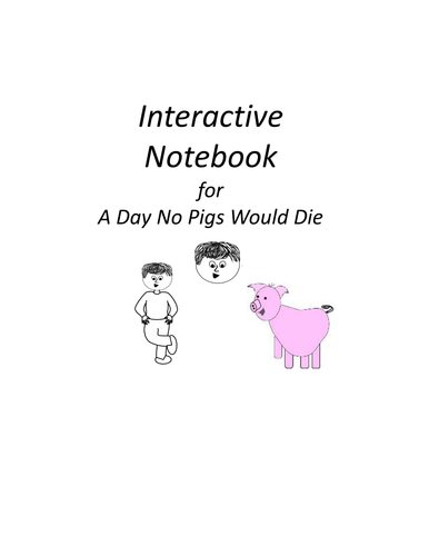 Interactive Notebook for A Day No Pigs Would Die