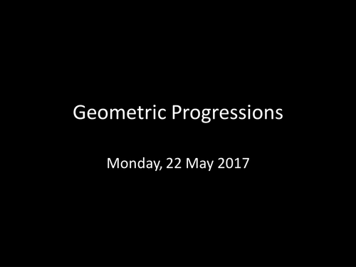 Geometric Progressions