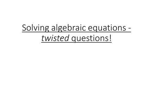 Solving Equations "Twisted Questions" - Missing numbers