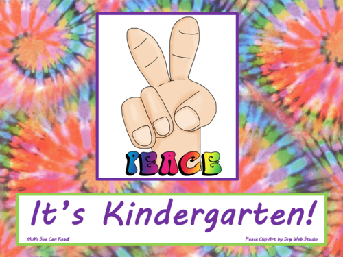 Peace It's Kindergarten! Poster/Sign FREE! Tie Dye Classroom Decoration