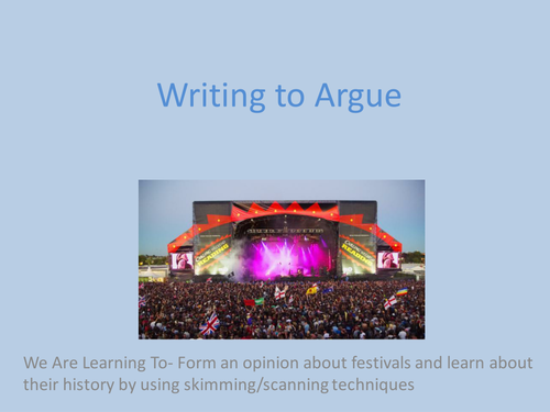 Writing to Argue. Task: Write an article for a magazine arguing for or against festivals.