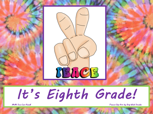 Peace It's Eighth Grade! Poster/Sign FREE! Tie Dye Classroom Decoration
