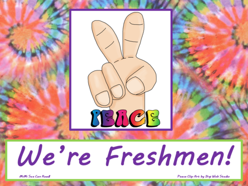 Peace We're Freshmen! Poster/Sign FREE! Tie Dye Classroom Decoration